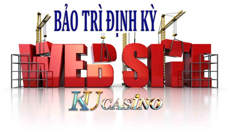 KU bảo trì định kỳ