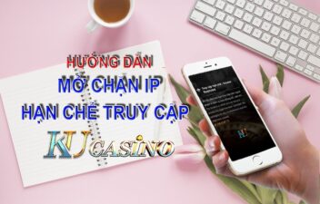 Hướng dẫn cài đặt VPN bị chặn IP khi chơi Ku888