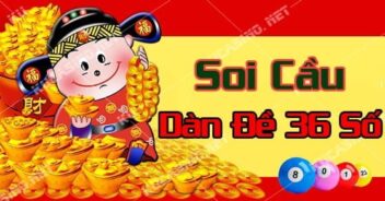 Dàn Đề 36 số - Soi cầu Dàn đề bất bại